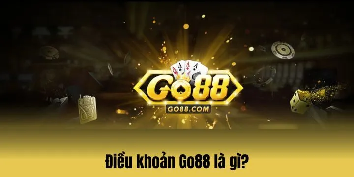 Điều khoản Go88 được thiết lập với mục đích gì?